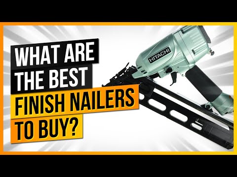 What Are The Best Finish Nailers to Buy?