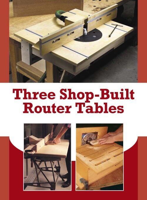 $50 DIY Router Table Plans for 3 Different Designs